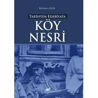 Tarihten Edebiyata Köy Nesri - Reyhan Çelik - Paradigma Akademi Yayınları