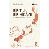 Bir Tilki, Bir Hikaye - Camillo Bortolato - Timaş Çocuk