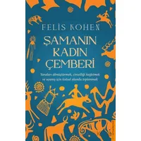 Şamanın Kadın Çemberi - Felis Kohen - Destek Yayınları