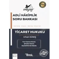 İmtiyaz Adli Hakimlik Soru Bankası Ticaret Hukuku - Erhan Güneş - Temsil Kitap