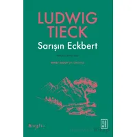 Sarışın Eckbert - Ludwig Tieck - Ketebe Yayınları
