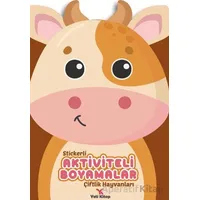 Stickerli Aktiviteli Boyamalar Çiftlik Hayvanları - Kolektif - Yeti Kitap