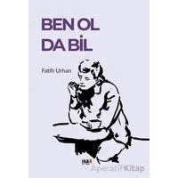 Ben Ol Da Bil - Fatih Urhan - Tilki Kitap