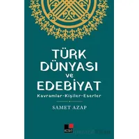 Türk Dünyası ve Edebiyat - Samet Azap - Kesit Yayınları