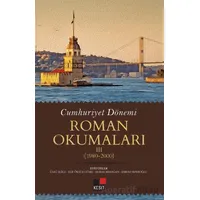Cumhuriyet Dönemi Roman Okumaları III (1980-2000) - Ülkü Eliuz - Kesit Yayınları