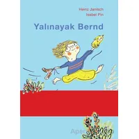 Yalınayak Bernd - Heinz Janisch - Martı Çocuk Yayınları