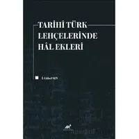 Tarihi Türk Lehçelerinde Hal Ekleri - İ. Gülsel Sev - Paradigma Akademi Yayınları