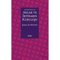 Maturidi Düşüncede Ahlak ve İktidarın Kuruluşu - Şaban Ali Düzgün - Otto Yayınları