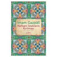 Nefsani İsteklerin Kırılması - İmam Gazali - Sufi Kitap