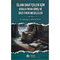 İslam Davetçileri İçin Usulu Fıkha Giriş Ve Bazı Fıkhi Meseleler
