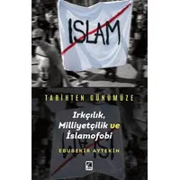Tarihten Günümüze Irkçılık, Milliyetçilik ve İslamofobi - Ebubekir Aytekin - Çıra Yayınları