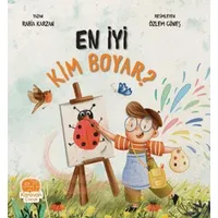 En İyi Kim Boyar? - Rabia Karzan - Karavan Çocuk Yayınları