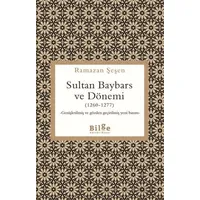 Sultan Baybars ve Dönemi (1260-1277) - Ramazan Şeşen - Bilge Kültür Sanat