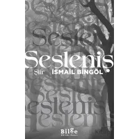 Sesleniş - İsmail Bingöl - Bilge Kültür Sanat