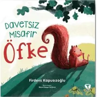 Davetsiz Misafir Öfke - Firdevs Kapusızoğlu - Turkuvaz Çocuk