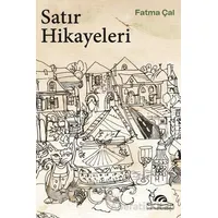 Satır Hikayeleri - Fatma Çal - Sarmal Kitabevi