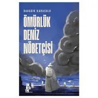 Ömürlük Deniz Nöbetçisi - Bahadır Karasulu - Edebiyatist