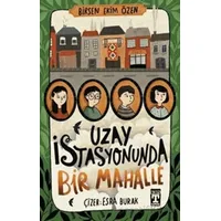 Uzay İstasyonunda Bir Mahalle - Birsen Ekim Özen - Genç Timaş