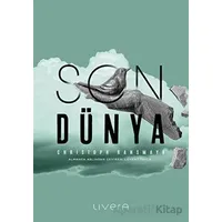 Son Dünya - Christoph Ransmayr - Livera Yayınevi