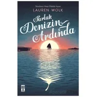 Parlak Denizin Ardında - Lauren Wolk - Genç Timaş