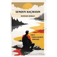 Senden Kaçmasın - Haydar Dokuz - Linza Yayınları