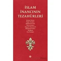 İslam İnancının Tezahürleri - Kolektif - Mahya Yayınları