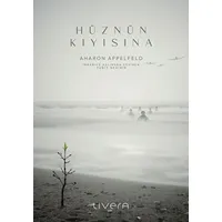 Hüznün Kıyısına - Aharon Appelfeld - Livera Yayınevi