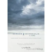 Sürgün, Vatansızlık ve Göç: Hannah Arendtten Isaiah Berline Tarihle Satranç Oynamak