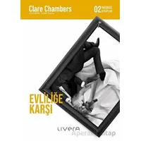 Evliliğe Karşı - Clare Chambers - Livera Yayınevi