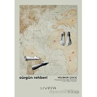 Sürgün Rehberi - Sürgünde Hayatta Kalmak için Otuz Beş Ders - Velibor Çoliç - Livera Yayınevi