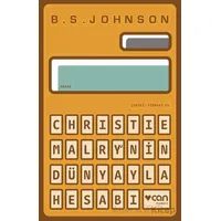 Christie Malrynin Dünyayla Hesabı - B. S. Johnson - Can Yayınları