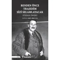 Benden Önce Trajedim Sizi Selamlayacak - Stefan Zweig - İnkılap Kitabevi