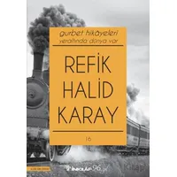 Gurbet Hikayeleri - Yeraltında Dünya Var - Refik Halid Karay - İnkılap Kitabevi