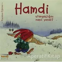 Hamdi Utangaçlığını Nasıl Yendi? - Mymi Doinet - Kaknüs Yayınları