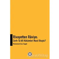 Rivayetten Raviye - Cerh-Ta‘dîl Hükümleri Nasıl Oluştu?