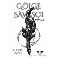 Gölge Savaşçı - Çaylak - Khoyu Quave - Perseus