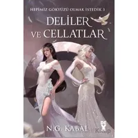 Hepimiz Gökyüzü Olmak İstedik 3 Deliler ve Cellatlar - Ciltli (Beyaz Şömiz) Dex