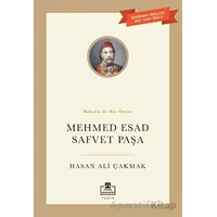 Mehmet Esad Safvet Paşa - Hasan Ali Çakmak - Timaş Akademi