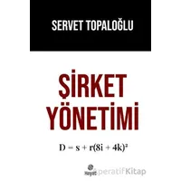 Şirket Yönetimi - Servet Topaloğlu - Hayat Yayınları