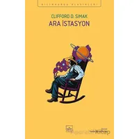 Ara İstasyon - Clifford D. Simak - İthaki Yayınları