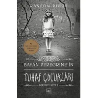 Bayan Peregrine’in Tuhaf Çocukları - Ransom Riggs - İthaki Yayınları