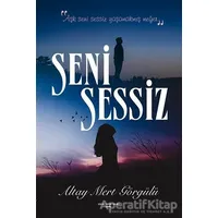 Seni Sessiz - Altay Mert Görgülü - Sokak Kitapları Yayınları