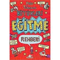 Büyükleri Eğitme Rehberi - Pete Johnson - Pegasus Çocuk Yayınları
