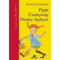 Pippi Uzunçorap Denize Açılıyor - Astrid Lindgren - Pegasus Çocuk Yayınları