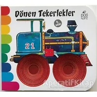 Dönen Tekerlekler - Delikli Kitaplar Serisi - Giovanna Mantegazza - Pötikare Yayıncılık