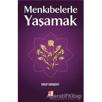 Menkıbelerle Yaşamak - Ragıp Karadayı - Babıali Kültür Yayıncılığı