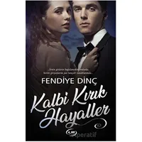 Kalbi Kırık Hayaller - Fendiye Dinç - A_SIR Kitap Yayınevi