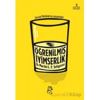 Öğrenilmiş İyimserlik Zihninizi ve Yaşamınızı Nasıl Değiştirirsiniz