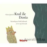 Kral ile Deniz - Heinz Janisch - Hippo Yayınları