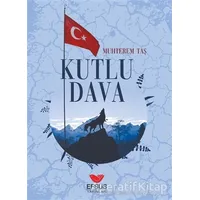 Kutlu Dava - Muhterem Taş - Efsus Yayınları